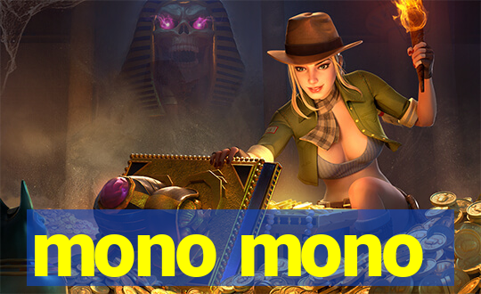 mono mono